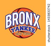 BRONX NEW YORK. YANKEE BASKETBALL. SLOGAN PRINT VECTOR